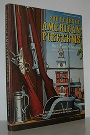 Cover of: 200 years of American firearms | James Edsall Serven