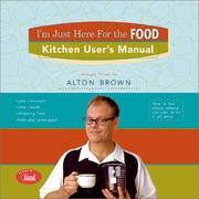 Cover of: I'm Just Here for the Food by Alton Brown