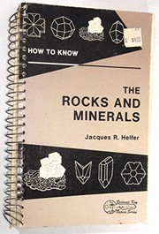 Cover of: How to know the rocks and minerals by Jacques R. Helfer