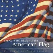 Cover of: The Care and Display of the American Flag by Editors of Sharpman.Com