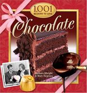 Cover of: 1,001 Reasons to Love Chocolate (1001 Reasons to Love) by Barbara Albright, Mary Tiegreen