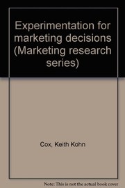 Cover of: Experimentation for marketing decisions | Keith Kohn Cox