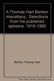Cover of: A Thomas Hart Benton miscellany: selections from his published opinions, 1916-1960.