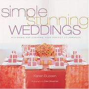 Cover of: Simple Stunning Weddings: Designing and Creating Your Perfect Celebration
