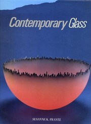 Cover of: Contemporary glass by Susanne K. Frantz