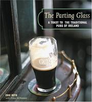 Cover of: The parting glass: a toast to the traditional pubs of Ireland