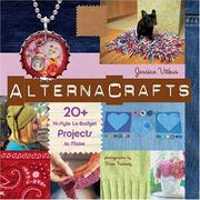 Cover of: Alternacrafts: hi-style, lo-budget projects to make