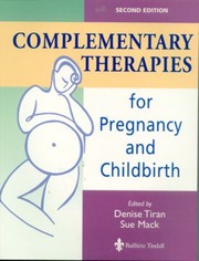 Cover of: Complementary therapies for pregnancy and childbirth by edited by Denise Tiran and Sue Mack.