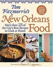 Cover of: Tom Fitzmorris's [sic] New Orleans food : more than 225 of the city's best recipes to cook at home / by Tom Fitzmorris.