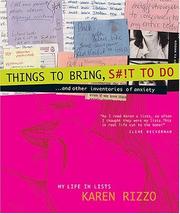 Things to bring, s#!t to do ... and other inventories of anxiety by Karen Rizzo