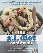 Cover of: The GI Diet Cookbook: More Than 100 Low Glycemic-Index Recipes for Healthy Weight Loss