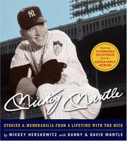 Cover of: Mickey Mantle: Stories and Memorabilia from a Lifetime with The Mick