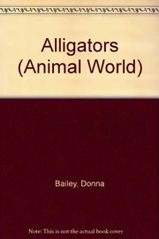 Cover of: Alligators | Donna Bailey