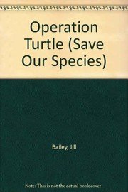 Cover of: Operation turtle | Jill Bailey