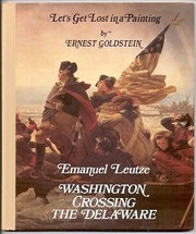 Cover of: Emanuel Leutze, Washington crossing the Delaware by Ernest Goldstein