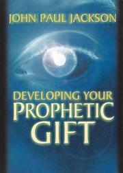 Cover of: Developing Your Prophetic Gift