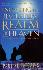 Cover of: Engaging the Revelatory Realm of Heaven by Paul Keith Davis (Author)