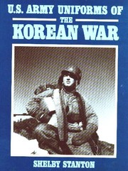 Cover of: U.S. Army uniforms of the Korean War | Shelby L. Stanton
