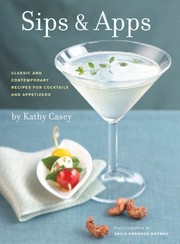 Cover of: Sips and Apps by Kathy Casey