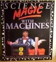 Cover of: Science magic with machines | Chris Oxlade