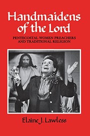 Cover of: Handmaidens of the Lord: Pentecostal women preachers and traditional religion