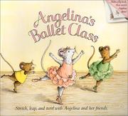 Angelina's ballet class by Katharine Holabird, Helen Craig