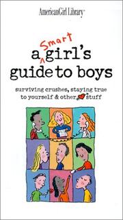 Cover of: A Smart Girls Guide to Boys: Surviving Crushes, Staying True to Yourself & Other Stuff (American Girl Library)