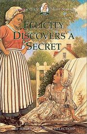 Cover of: Felicity discovers a secret by Valerie Tripp