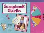 Cover of: Scrapbook Studio: Everything You Need To Make A Fresh & Funky Scrapbook-- In A Flash (American Girl)