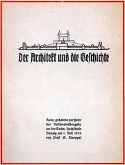 Cover of: Der Architekt und die Geschichte: Rede, gehalten zur Feier der Rektoratsübergabe an der Techn. Hochschule Danzig am 1. Juli 1926 von Prof. O. Kloeppel
