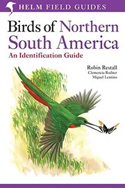 Birds of Northern South America - an Identification Guide: Species Accounts: v. 1 (Helm Field Guides) by RODNER CLEMENCIA