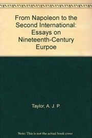 Cover of: From Napoleon to the Second International | A. J. P. Taylor