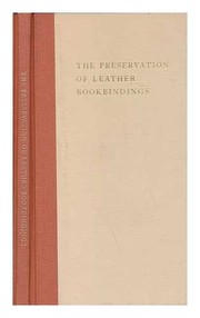 The preservation of leather bookbindings by H. J. Plenderleith