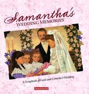 Cover of: Samantha's Wedding Memories: A Scrapbook Of Gard And Cornelia's Wedding (American Girl)