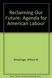 Cover of: Reclaiming our future | William W. Winpisinger