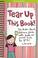 Cover of: Tear Up This Book!