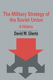 Cover of: The military strategy of the Soviet Union by David M. Glantz