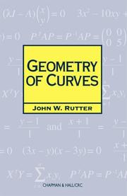 Geometry of Curves (Chapman Hall/Crc  Mathematics Series) by J.W. Rutter