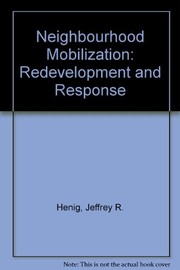 Cover of: Neighborhood mobilization | Jeffrey R. Henig