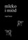 Cover of: Mleko i miód