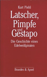 Cover of: Latscher, Pimpfe und Gestapo: Die Geschichte eines Edelweißpiraten