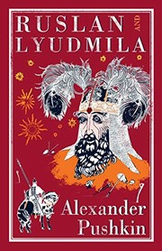Cover of: Ruslan and Lyudmila by Aleksandr Sergeyevich Pushkin