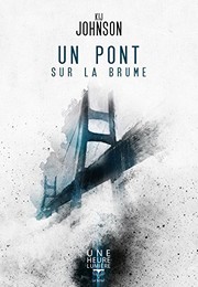 Cover of: Un Pont sur la brume (Une heure lumière t. 5) (French Edition) by Kij Johnson
