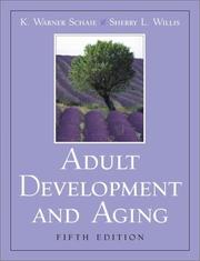 Adult development and aging by K. Warner Schaie