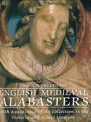 Cover of: English medieval alabasters: with a catalogue of the collection in the Victoria and Albert Museum