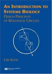 Cover of: Introduction to systems biology and the design principles of biological networks by Uri Alon