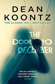 Cover of: The Door to December: A terrifying novel of secrets and danger by Dean Koontz