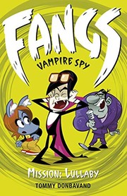 Fangs Vampire Spy Book 6: Mission: Lullaby by Tommy Donbavand