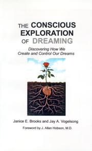 Cover of: The Conscious Exploration of Dreaming by Janice E. Brooks, Jay Vogelsong