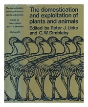 Cover of: The domestication and exploitation of plants and animals by Research Seminar in Archaeology and Related Subjects London University 1968.